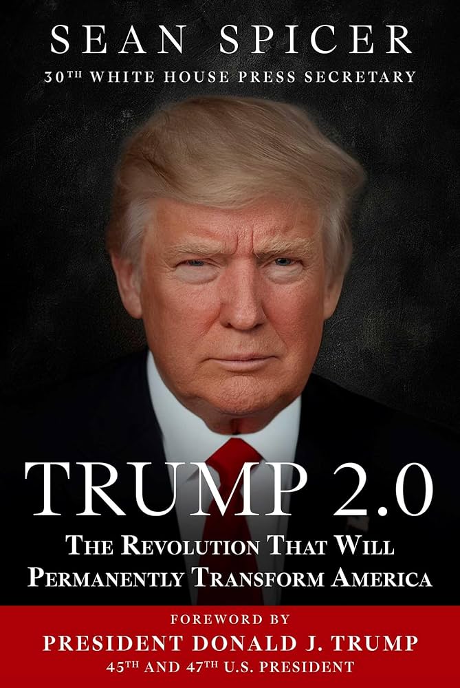 Trump 2.0 by Sean Spicer